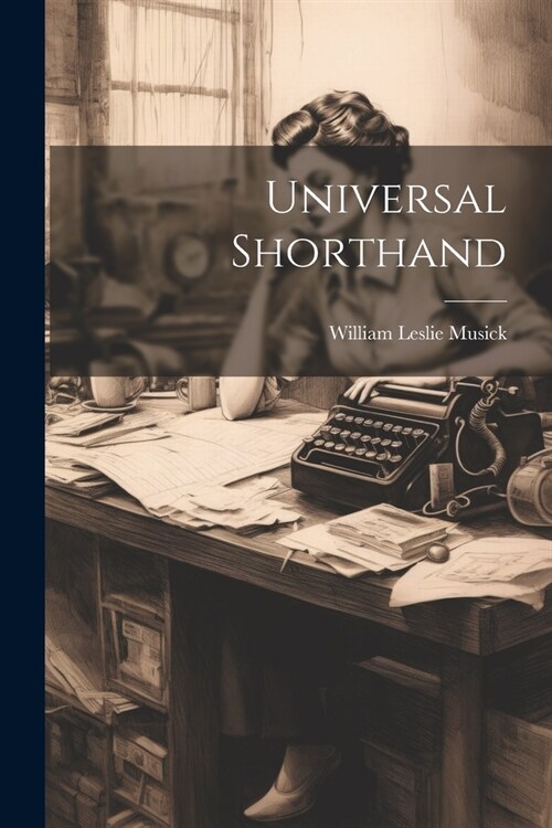 Universal Shorthand (Paperback)