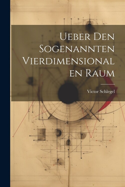 Ueber den sogenannten vierdimensionalen Raum (Paperback)