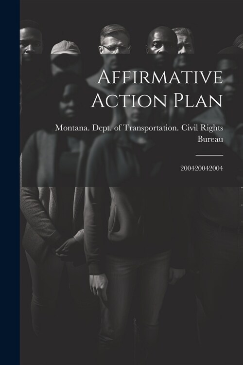 Affirmative Action Plan: 200420042004 (Paperback)