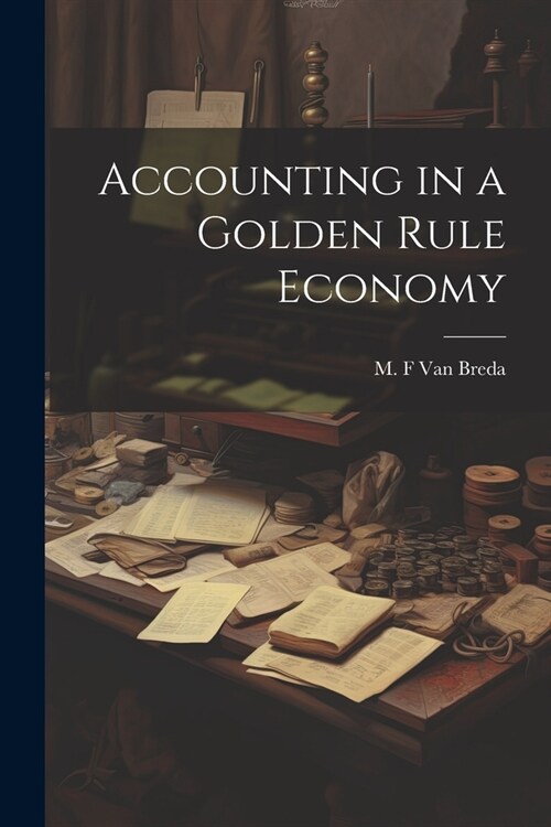 Accounting in a Golden Rule Economy (Paperback)