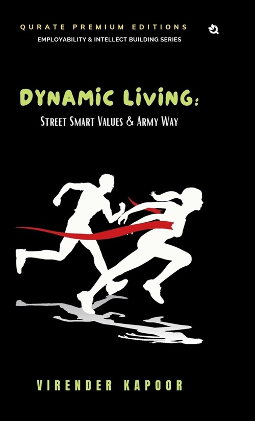 Dynamic Living: Street Smart Values & Army Way (Premium Edition) (Hardcover)