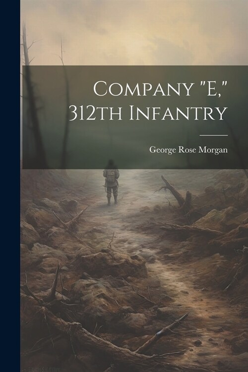 Company E, 312th Infantry (Paperback)