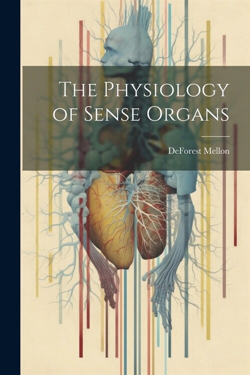 The Physiology of Sense Organs (Paperback)