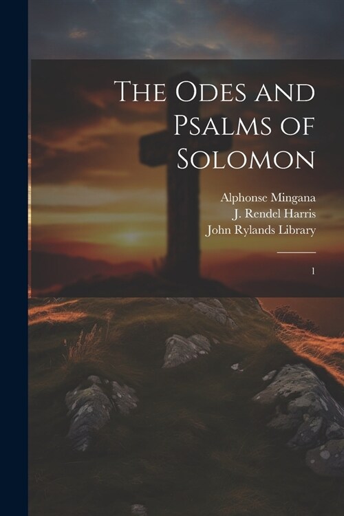 The Odes and Psalms of Solomon: 1 (Paperback)