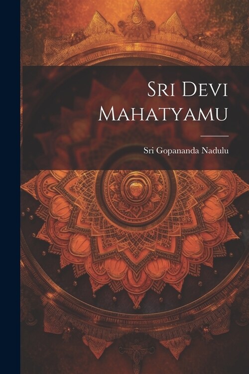 Sri Devi Mahatyamu (Paperback)