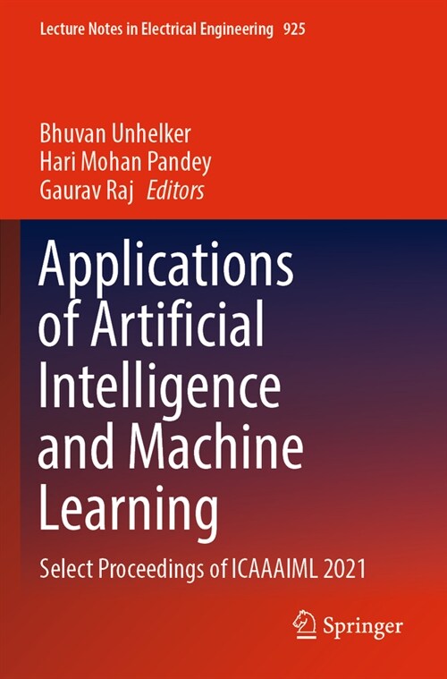 Applications of Artificial Intelligence and Machine Learning: Select Proceedings of Icaaaiml 2021 (Paperback, 2022)