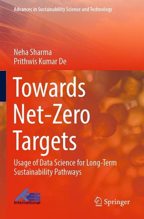 Towards Net-Zero Targets: Usage of Data Science for Long-Term Sustainability Pathways (Paperback, 2023)
