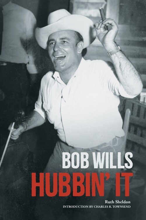 Bob Wills: Hubbin It (Paperback, 3)