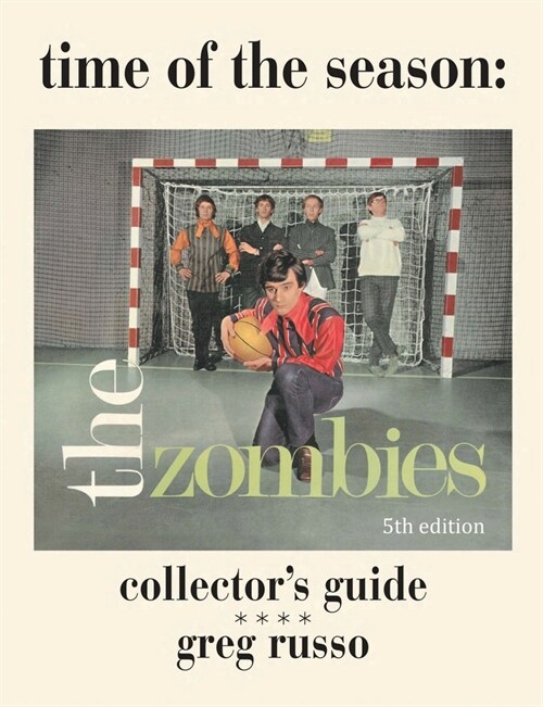 Time Of The Season: The Zombies Collectors Guide (Paperback)