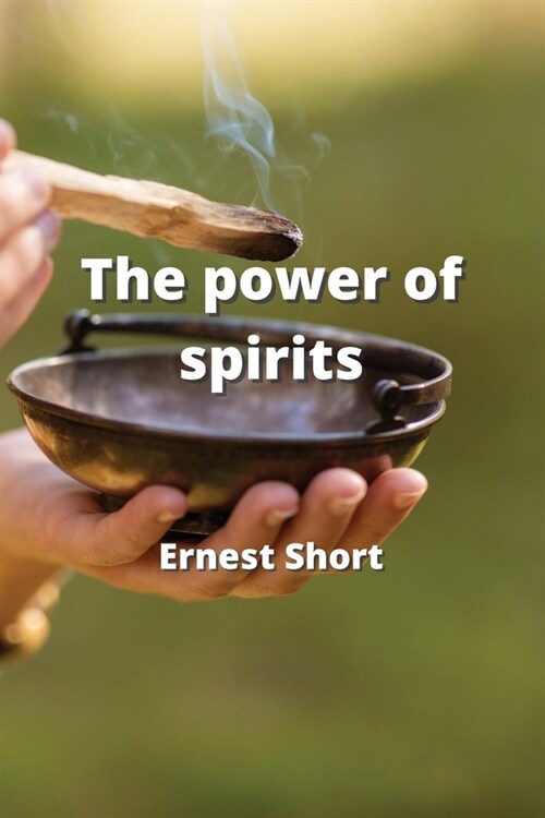 The power of spirits (Paperback)