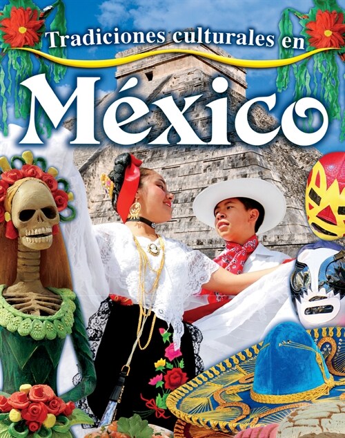 Tradiciones Culturales En M?ico (Cultural Traditions in Mexico) (Paperback)