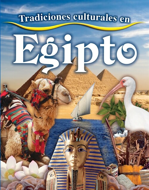 Tradiciones Culturales En Egipto (Cultural Traditions in Egypt) (Paperback)