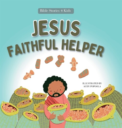 Jesus Faithful Helper (Hardcover)