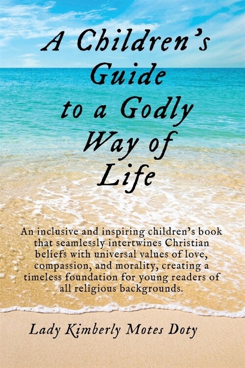 A Childrens Guide To A Godly Way of Life (Paperback)