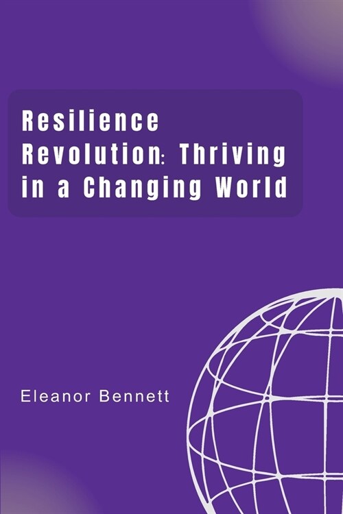 Resilience Revolution: Thriving in a Changing World (Paperback)