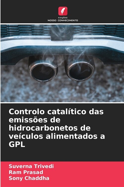 Controlo catal?ico das emiss?s de hidrocarbonetos de ve?ulos alimentados a GPL (Paperback)