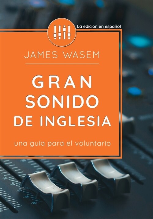 Gran sonido de iglesia: Una gu? para el voluntario (Paperback)