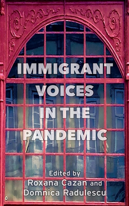 Immigrant Voices in the Pandemic (Hardcover)