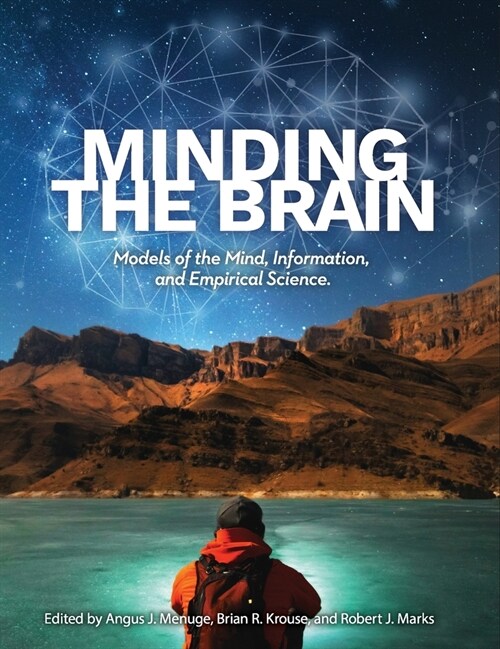Minding the Brain: Models of the Mind, Information, and Empirical Science (Hardcover)