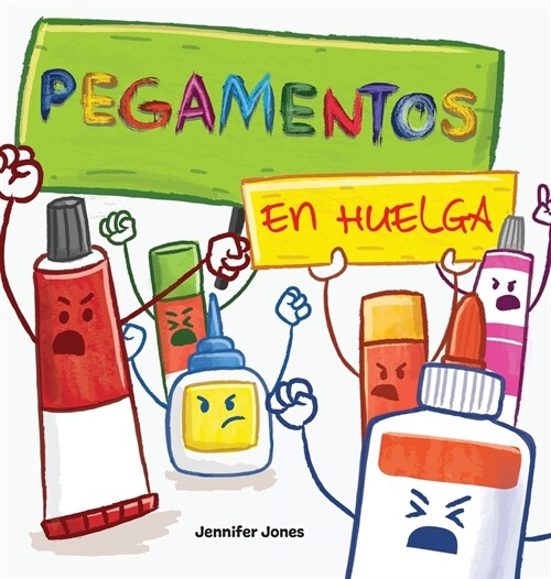 Pegamentos en Huelga: Un libro infantil divertido, con rimas, para leer en voz alta para preescolar, jard? de infantes, primer grado, segun (Hardcover)