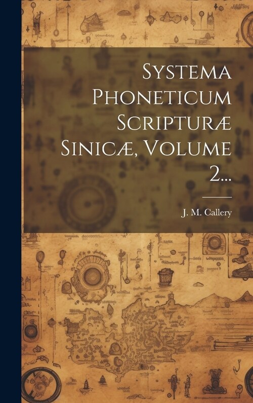 Systema Phoneticum Scriptur?Sinic? Volume 2... (Hardcover)