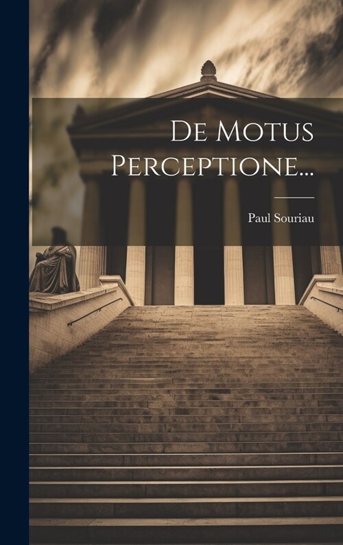 De Motus Perceptione... (Hardcover)