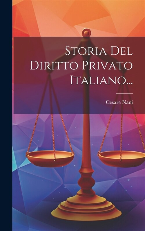Storia Del Diritto Privato Italiano... (Hardcover)