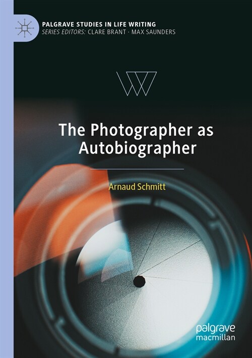 The Photographer as Autobiographer (Paperback, 2022)