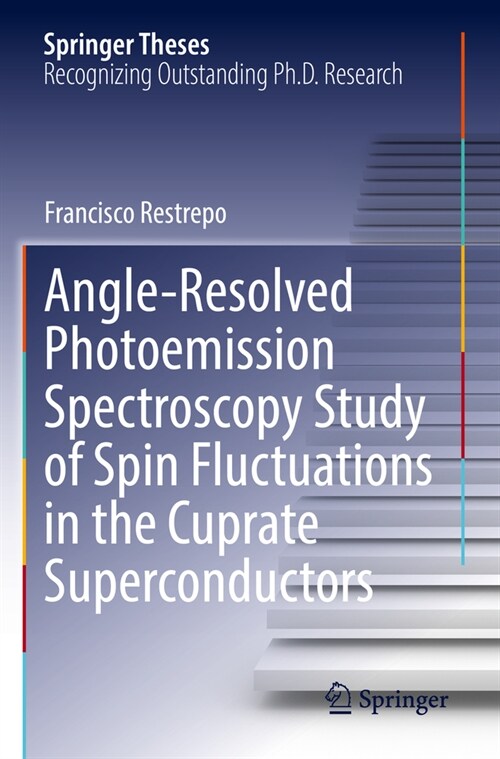 Angle-Resolved Photoemission Spectroscopy Study of Spin Fluctuations in the Cuprate Superconductors (Paperback, 2022)