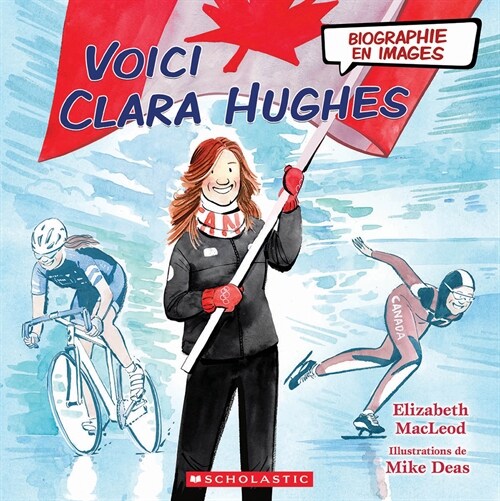 Biographie En Images: Voici Clara Hughes (Hardcover)