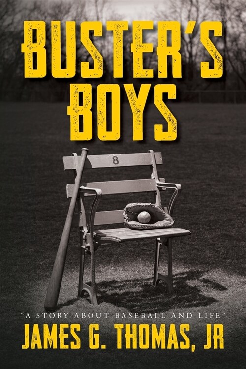 Busters Boys: A Story About Baseball and Life (Paperback)