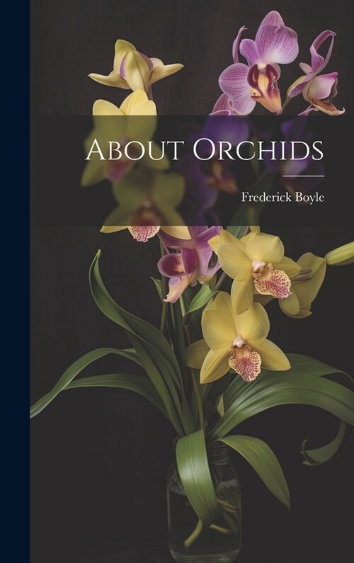 About Orchids (Hardcover)