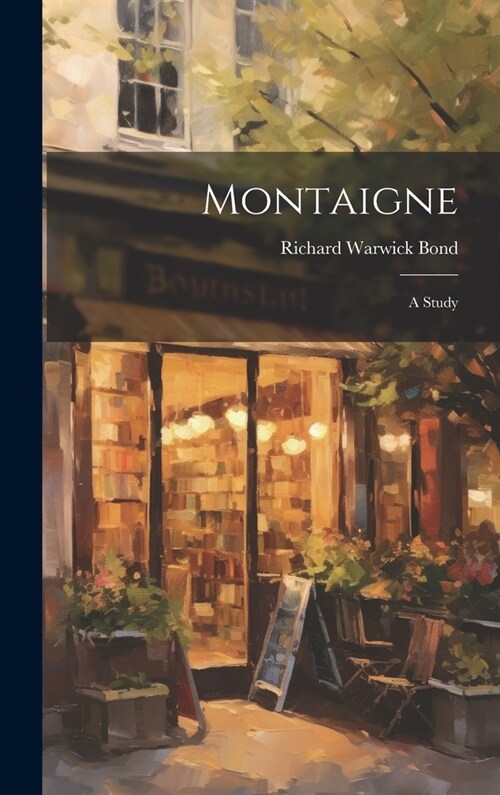 Montaigne: A Study (Hardcover)