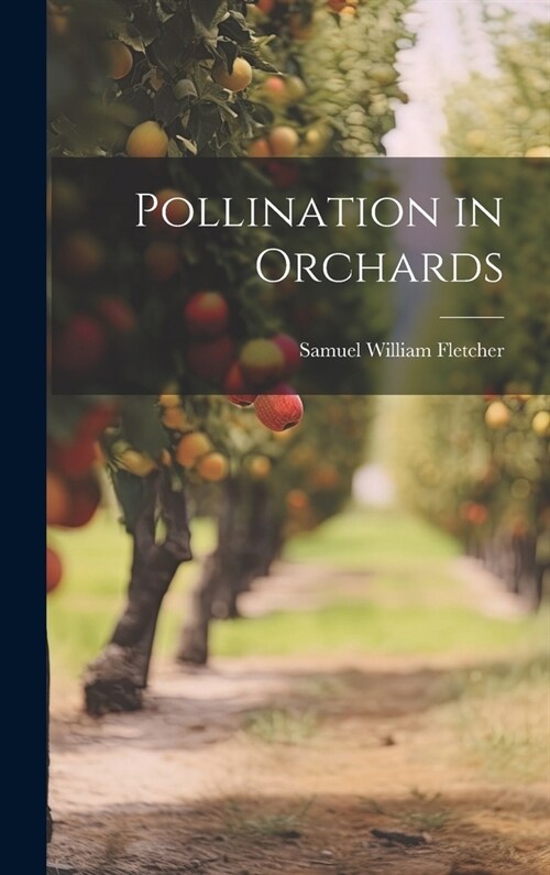 Pollination in Orchards (Hardcover)
