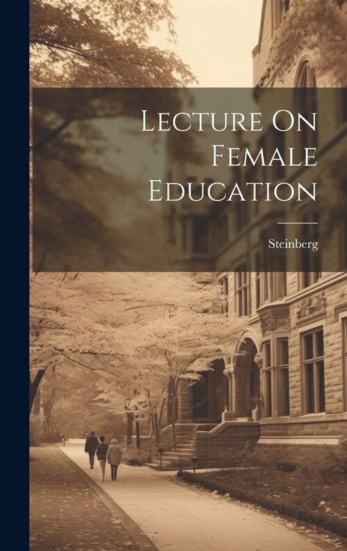 Lecture On Female Education (Hardcover)