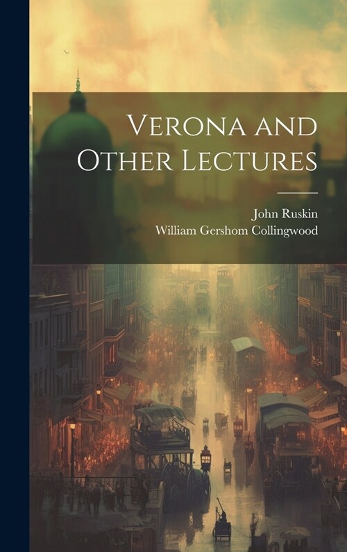 Verona and Other Lectures (Hardcover)