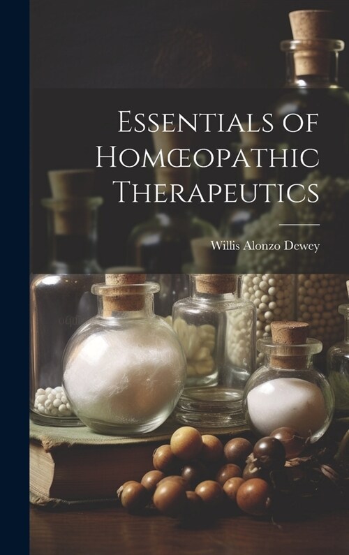 Essentials of Homoeopathic Therapeutics (Hardcover)