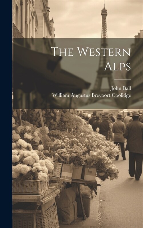 The Western Alps (Hardcover)