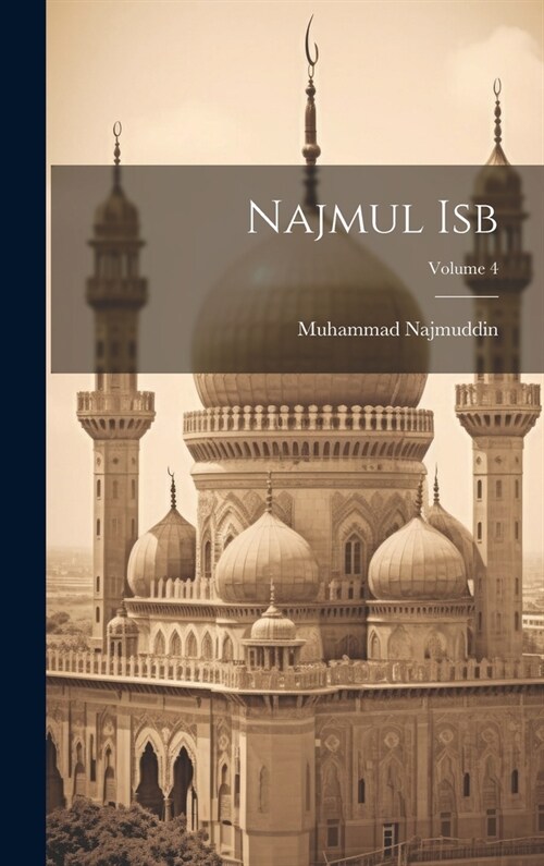 Najmul isb; Volume 4 (Hardcover)