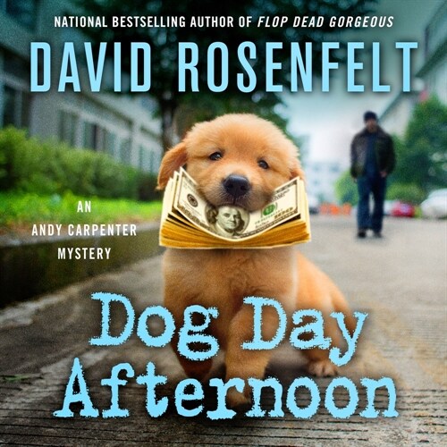 Dog Day Afternoon: An Andy Carpenter Mystery (Audio CD)