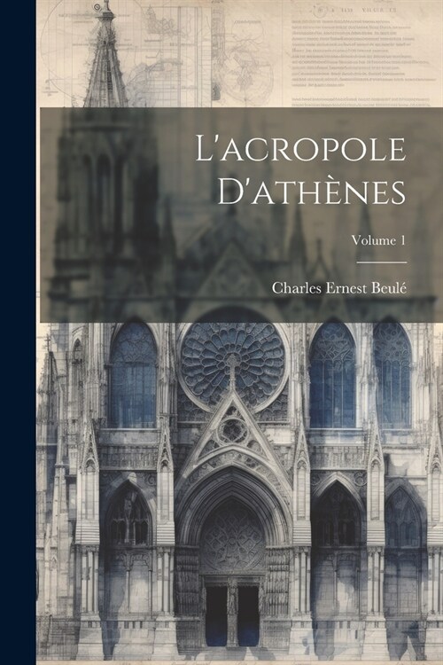 Lacropole Dath?es; Volume 1 (Paperback)
