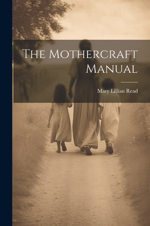 The Mothercraft Manual (Paperback)