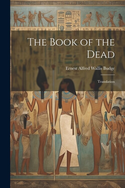 The Book of the Dead: Translation (Paperback)