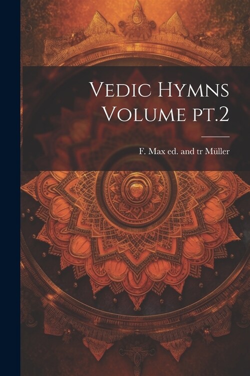 Vedic Hymns Volume pt.2 (Paperback)