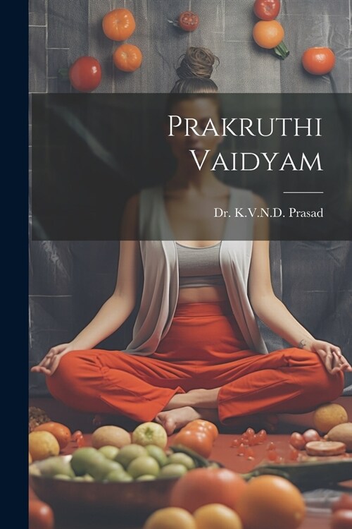Prakruthi Vaidyam (Paperback)