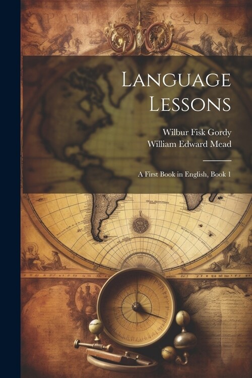 Language Lessons: A First Book in English, Book 1 (Paperback)