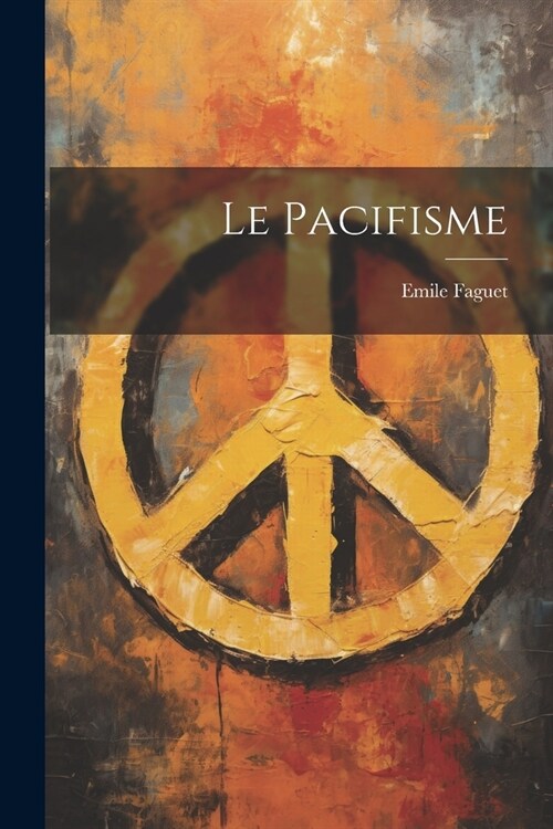 Le Pacifisme (Paperback)