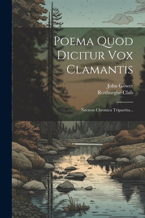 Poema Quod Dicitur Vox Clamantis: Necnon Chronica Tripartita... (Paperback)