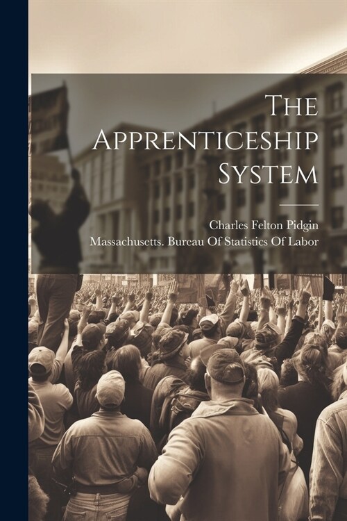 The Apprenticeship System (Paperback)