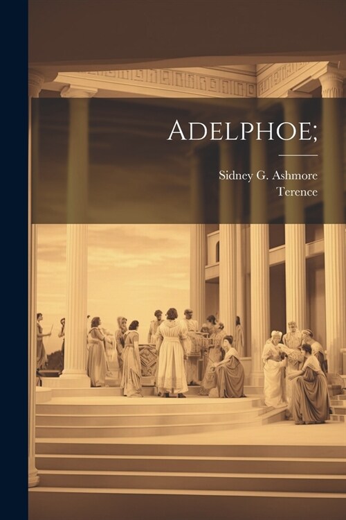 Adelphoe; (Paperback)